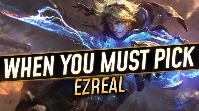 When You Must Pick Ezreal