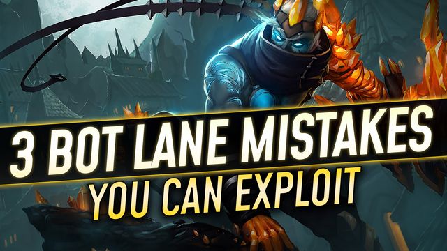 3 Bot Lane Mistakes You Can Exploit