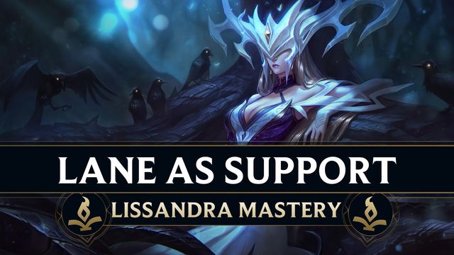 How to Lane as Lissandra Support