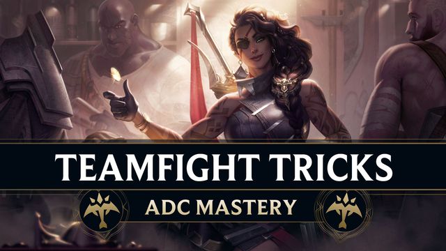 Powerful ADC Teamfight Tricks