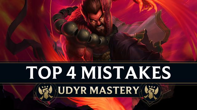 Top 4 Mistakes Every Udyr Must Fix