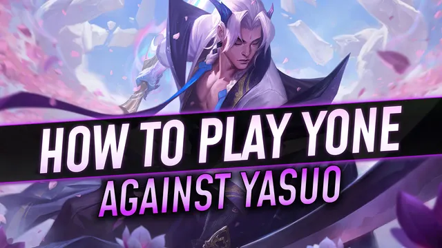 How to play Yone against Yasuo