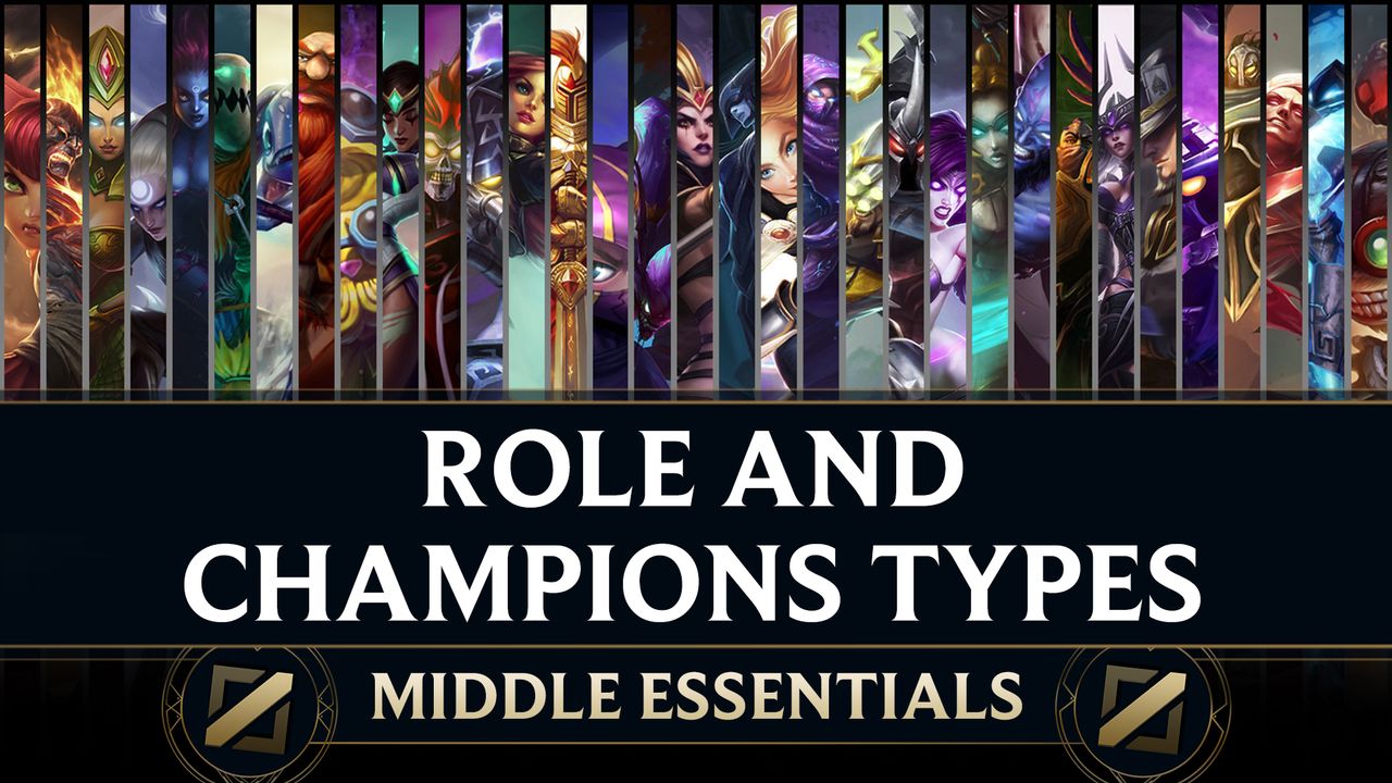 Understanding Your Role and the Types of Champions