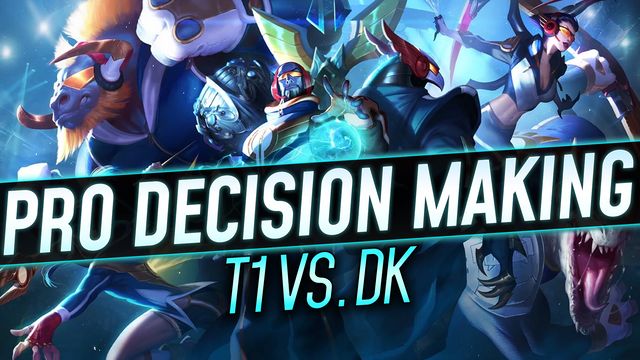 Learn the Decision Making of Pros: T1 vs. DK