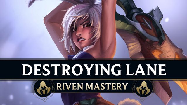 How to Destroy Lane as Riven