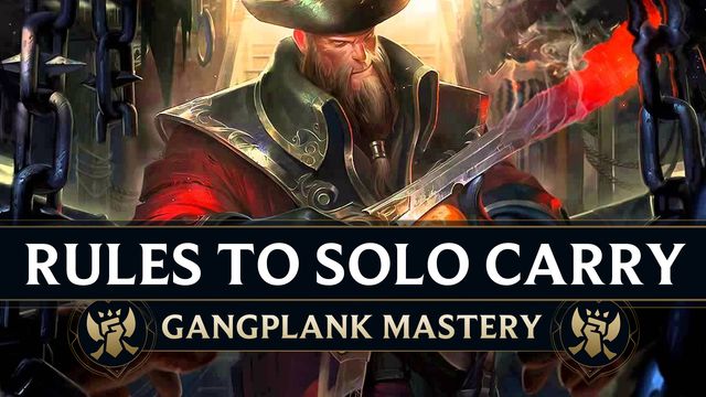 Simple Rules to Solo Carry as Gangplank