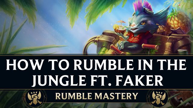 How to Rumble in the Jungle ft. Faker