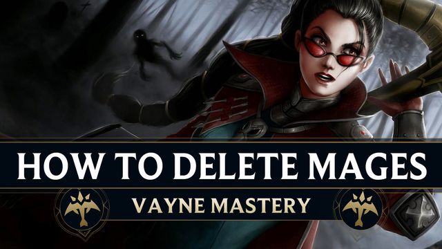 How to Delete Mages as Vayne