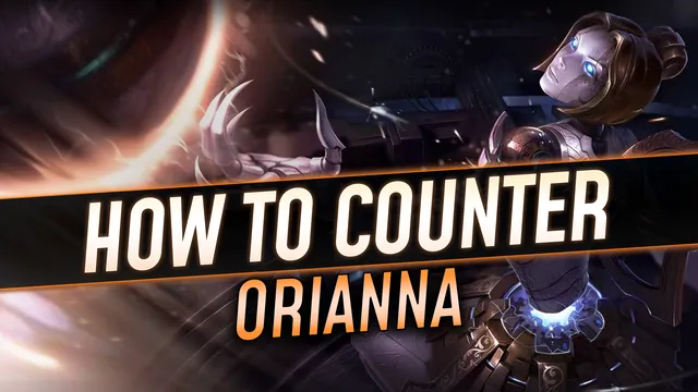 How to Counter Orianna