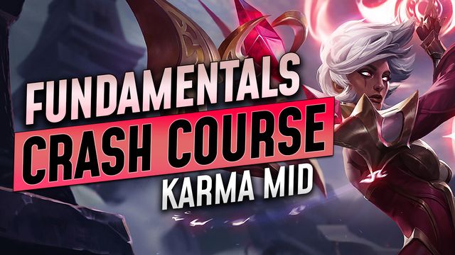 A Mid Lane Karma Crash Course