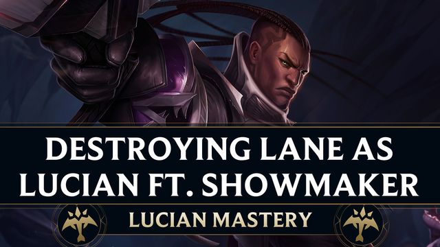 How to Destroy Lane as Lucian ft. Showmaker