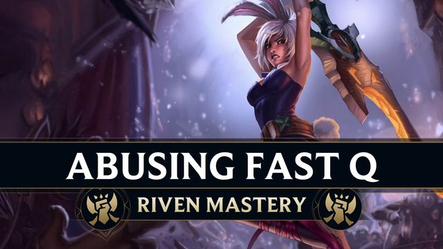 Abusing Riven's Fast Q