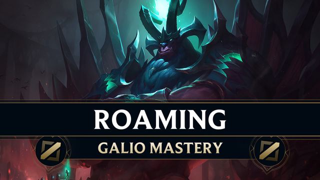 Roaming as Galio