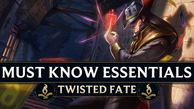 Essentials Every Twisted Fate Must Know