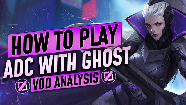 How to Play ADC with Ghost