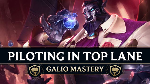 Piloting Galio in the Top Lane