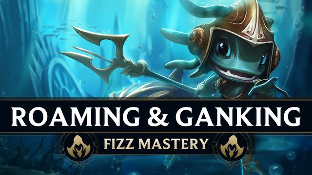 Roaming and Ganking as Fizz