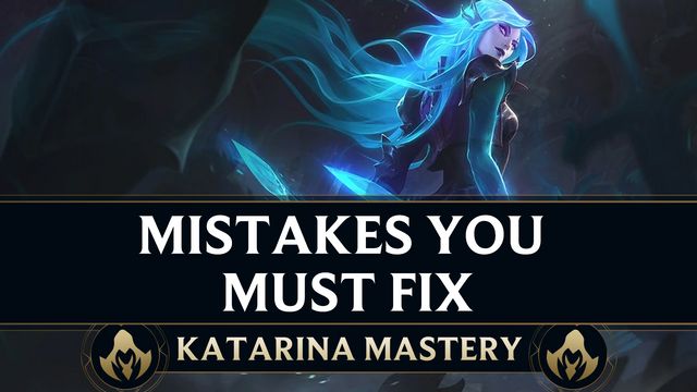 Top 4 Mistakes Every Katarina Must Fix