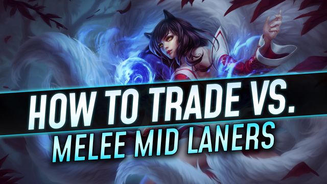 How to Trade vs. Melee Mid Laners