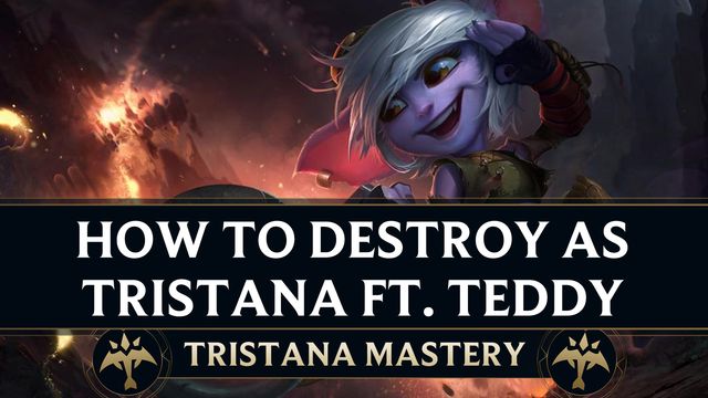 How to Destroy as Tristana ft. Teddy