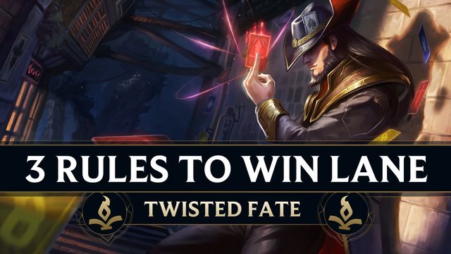 3 Rules to Destroy lane as Twisted Fate