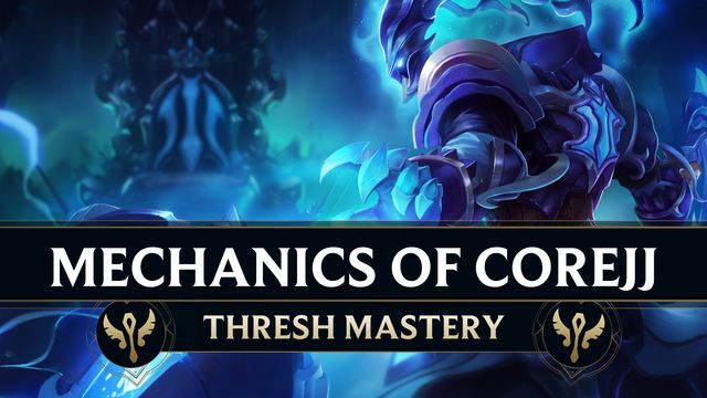 Mechanics and Combos of CoreJJ's Thresh