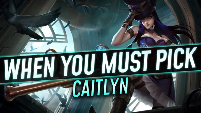 When You Must Pick Caitlyn