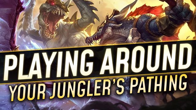 Playing Around Your Jungler's Pathing