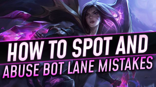 How to Spot and Abuse Bot Lane Mistakes