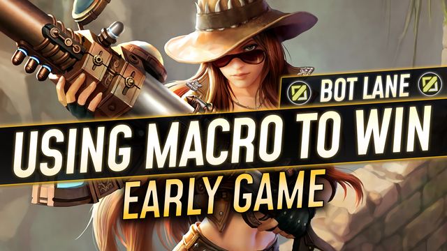 Using Macro to Win Early Game