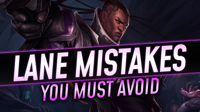 Big Lane Mistakes You Must Avoid