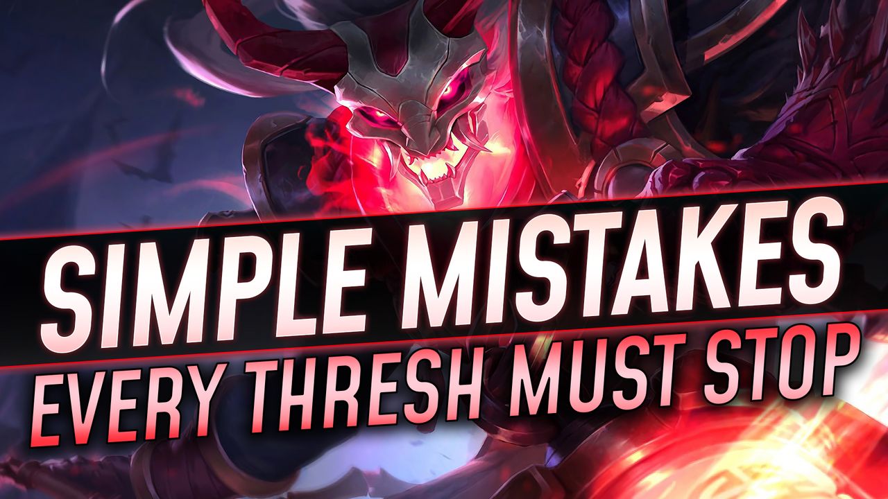 Simple Mistakes Every Thresh Must Stop