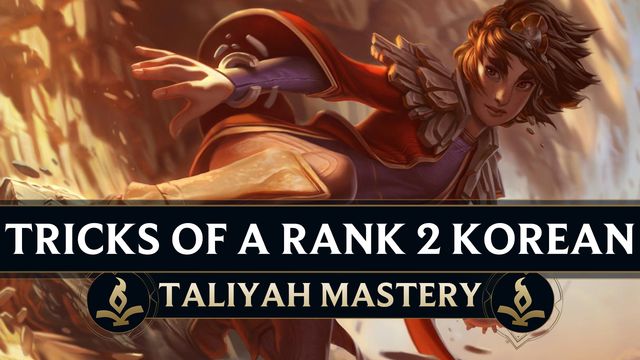 Tricks of a Rank 2 Korean Taliyah