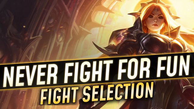 Fight Selection: Never Fight for Fun!