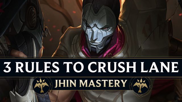 3 Rules to Crush Lane as Lethality Jhin