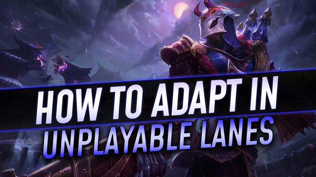 How to Adapt in Unplayable Lanes