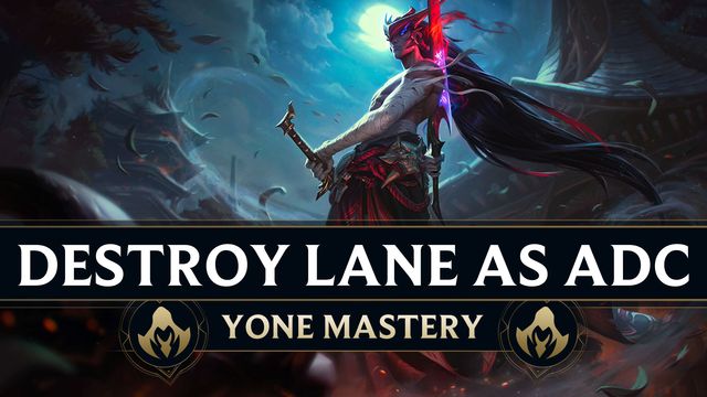 How to Destroy Lane as ADC Yone