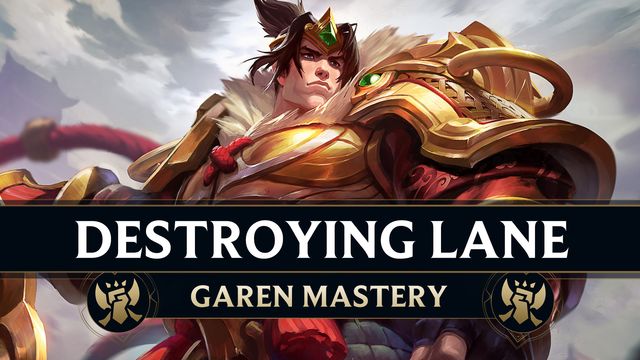 How to Destroy Lane as Garen