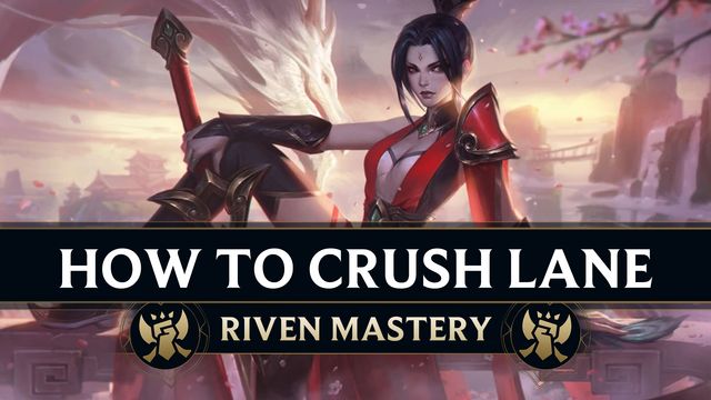 How to Dominate Lane as Riven