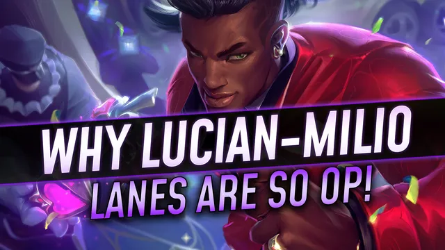 Why Lucian-Milio Lanes Are So OP!