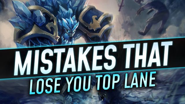 Mistakes That Lose You Top Lane!