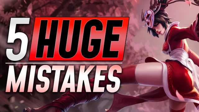 Top 5 Mistakes Every Akali Must Fix