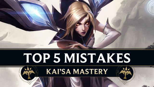 Top 5 Mistakes Every Kai'sa Must Fix