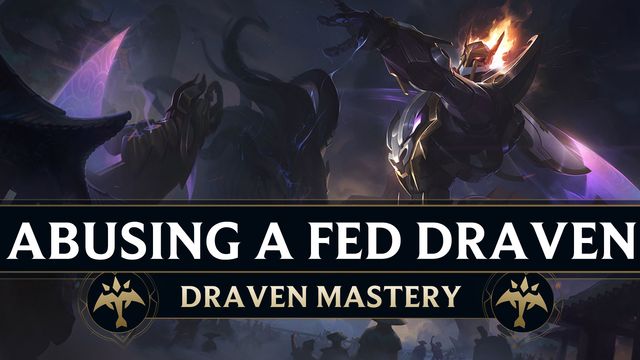 How to Abuse a Fed Draven for Easy Pentas