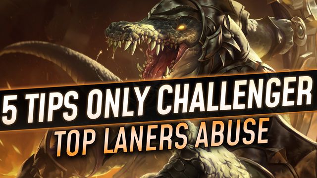 5 Tips Only Challenger Top Laners Abuse