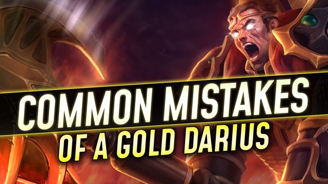 Common Mistakes of a Gold Darius