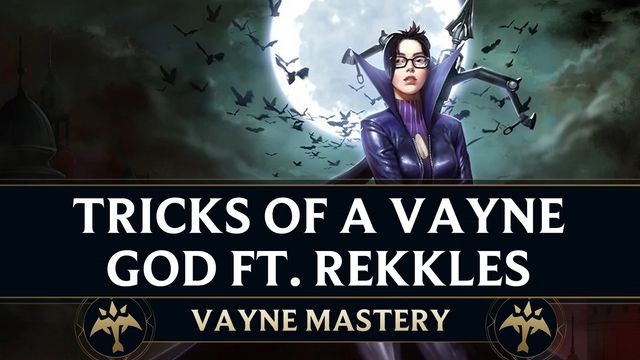 Tricks of a Vayne God ft. Rekkles