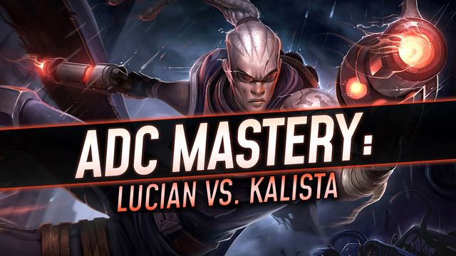 Advanced ADC Mastery: Lucian vs. Kalista