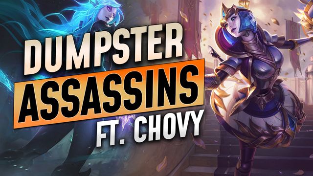 How to Dumpster Assassins ft. Chovy