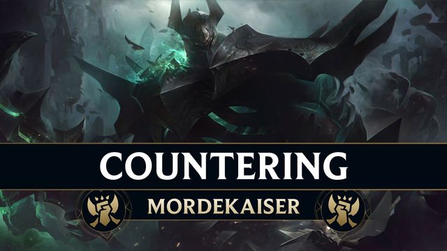 How to Counter Mordekaiser